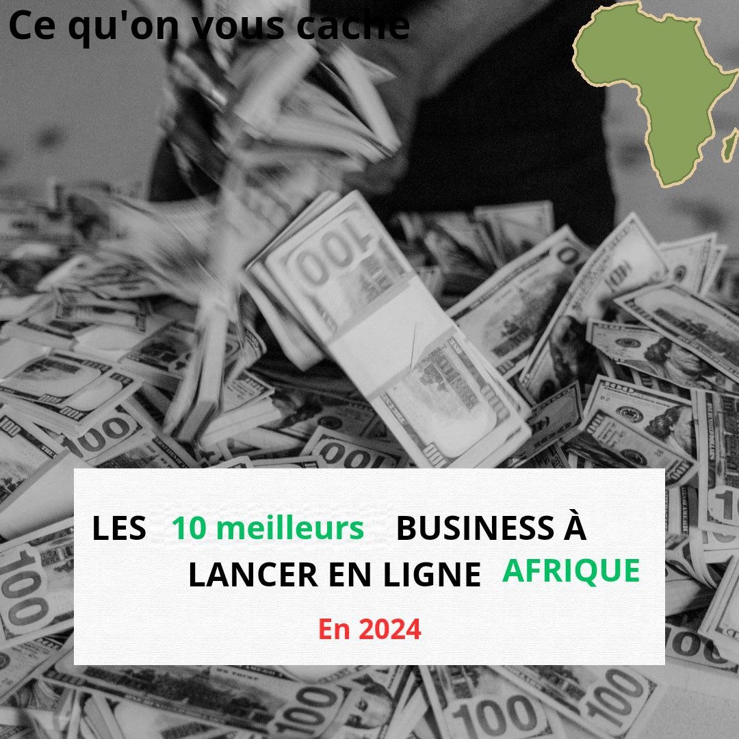 You are currently viewing Les 10 Meilleurs Business à Lancer en Ligne en Afrique en 2024